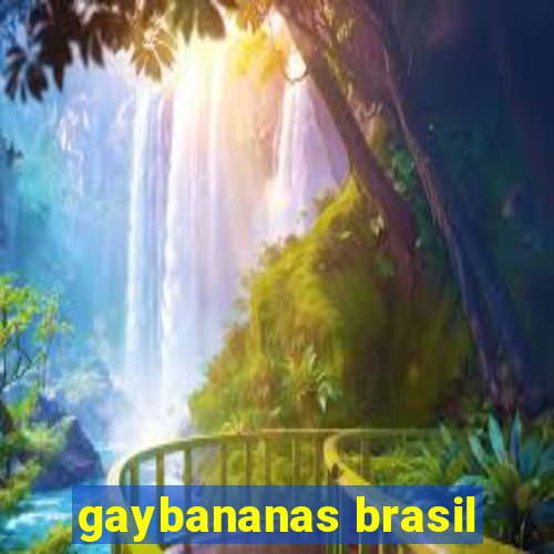 gaybananas brasil